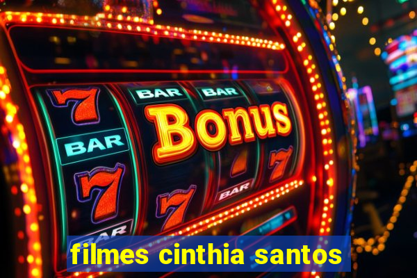 filmes cinthia santos